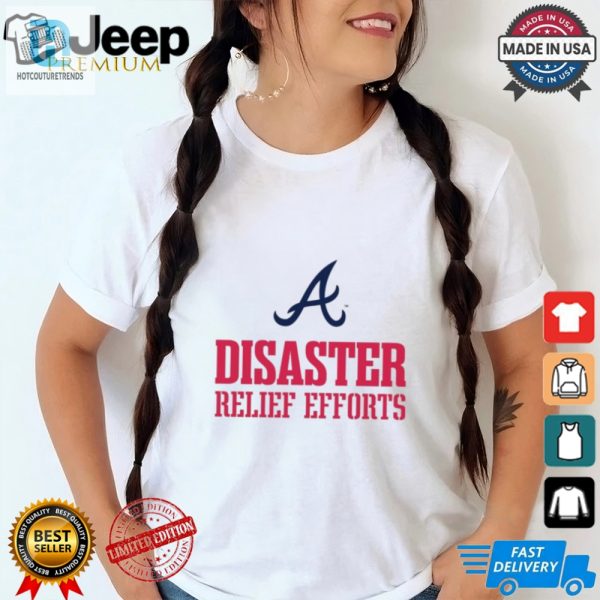 Official Mlb 2024 Postseason Atlanta Braves Disaster Relief Efforts T Shirt hotcouturetrends 1 2