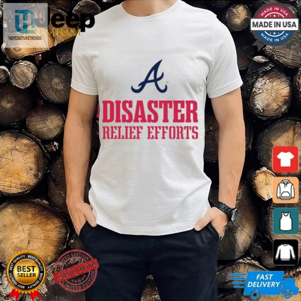 Official Mlb 2024 Postseason Atlanta Braves Disaster Relief Efforts T Shirt hotcouturetrends 1 3