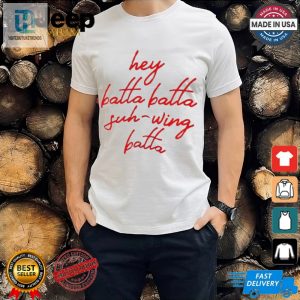 Atlanta Braves Baseball Hey Batta Batta Fuh Wing Batta T Shirt hotcouturetrends 1 3