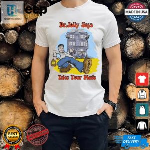 Dr. Jolly Take Your Meds T Shirt hotcouturetrends 1 3