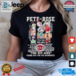 The Hit King Pete Rose 1941 2024 Thank You For The Memories Signature Shirt hotcouturetrends 1 3