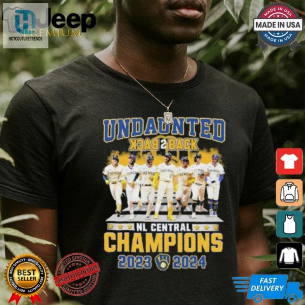 Milwaukee Brewers Undaunted Back 2 Back Nl Central Champions 2023 2024 Shirt hotcouturetrends 1