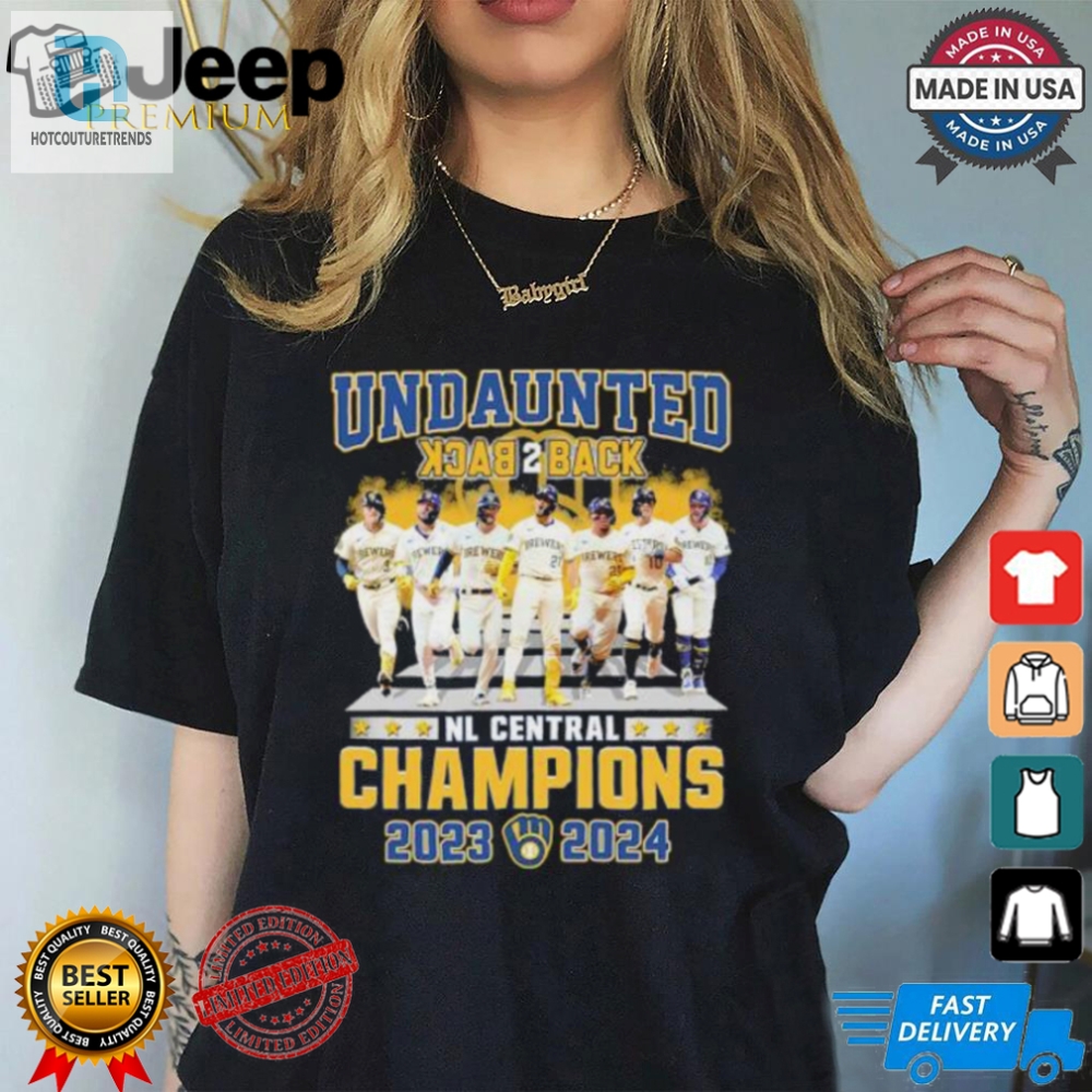 Milwaukee Brewers Undaunted Back 2 Back Nl Central Champions 2023 2024 Shirt 