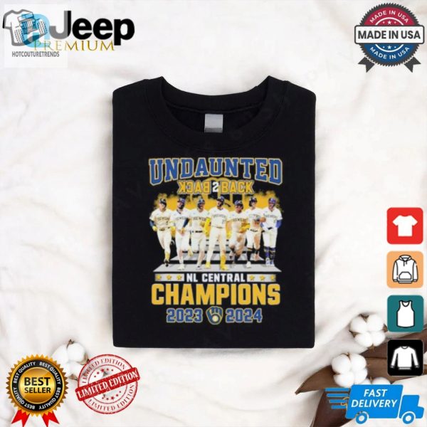 Milwaukee Brewers Undaunted Back 2 Back Nl Central Champions 2023 2024 Shirt hotcouturetrends 1 2