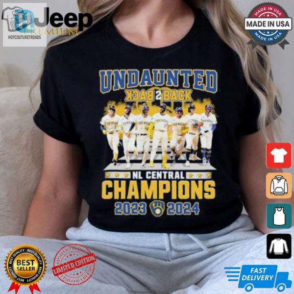 Milwaukee Brewers Undaunted Back 2 Back Nl Central Champions 2023 2024 Shirt hotcouturetrends 1 3