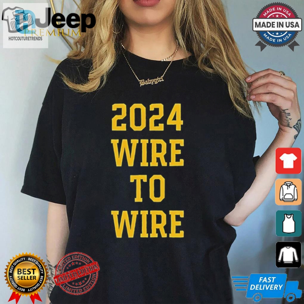 2024 Wire To Wire Shirt 