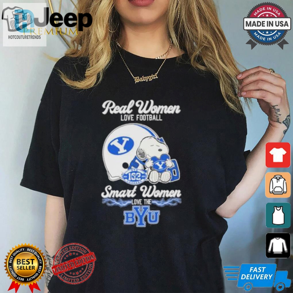 Real Women Love Football Smart Women Love The Byu Cougars X Snoopy Shirt 