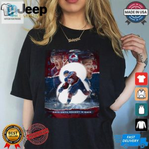 Colorado Avalanche Days Until Hockey Is Back Goavsgo Poster T Shirt hotcouturetrends 1 1