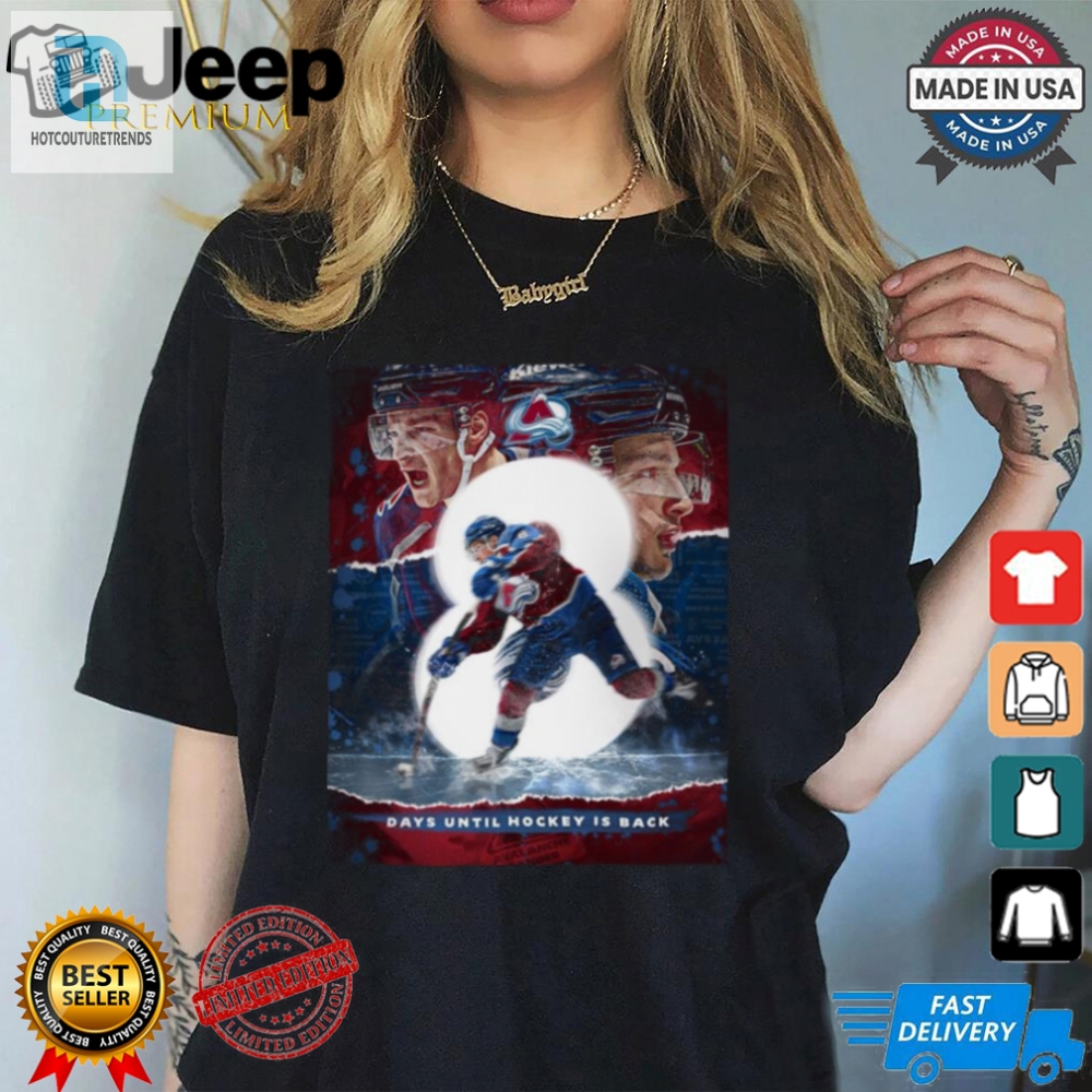 Colorado Avalanche Days Until Hockey Is Back Goavsgo Poster T Shirt 