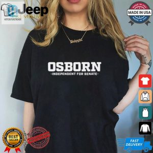 Dan Osborn Campaign Osborn Independent For Senate Logo Shirt hotcouturetrends 1 1