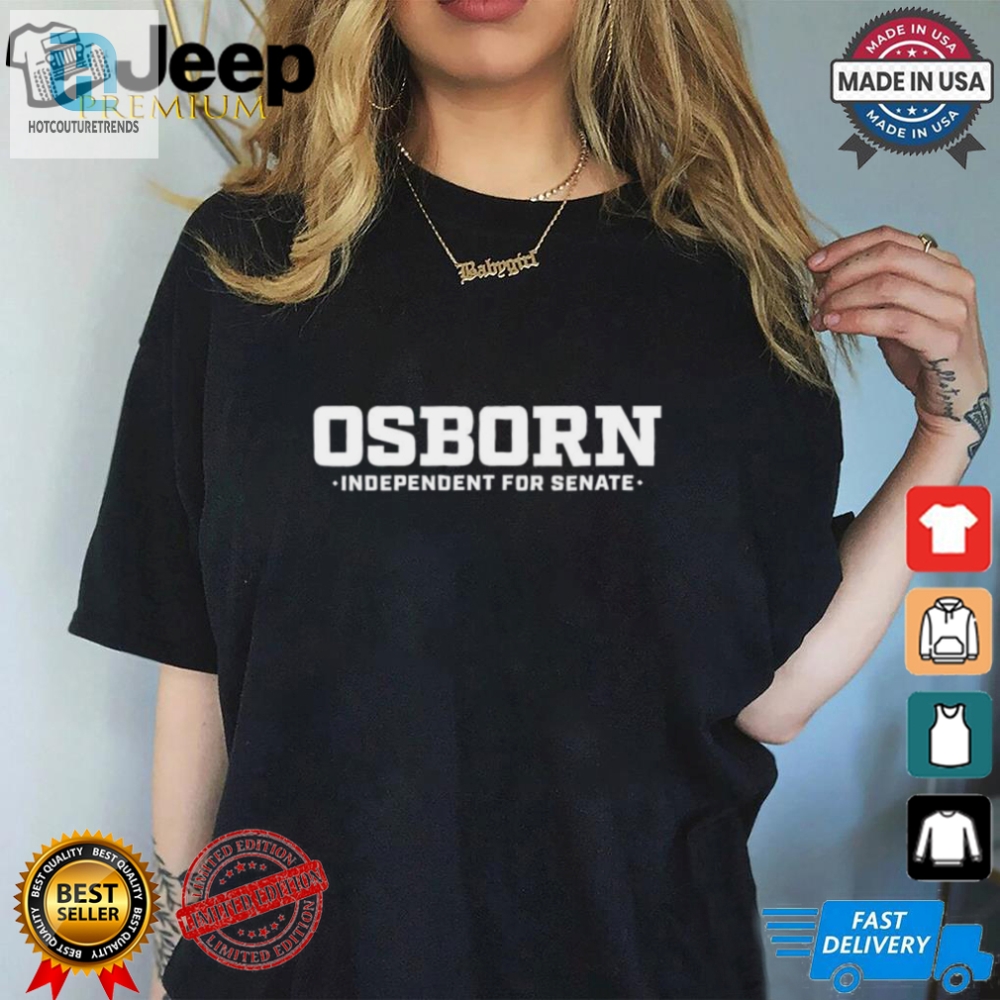 Dan Osborn Campaign Osborn Independent For Senate Logo Shirt 