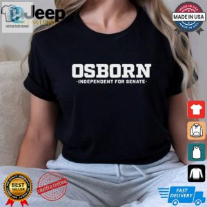 Dan Osborn Campaign Osborn Independent For Senate Logo Shirt hotcouturetrends 1 3