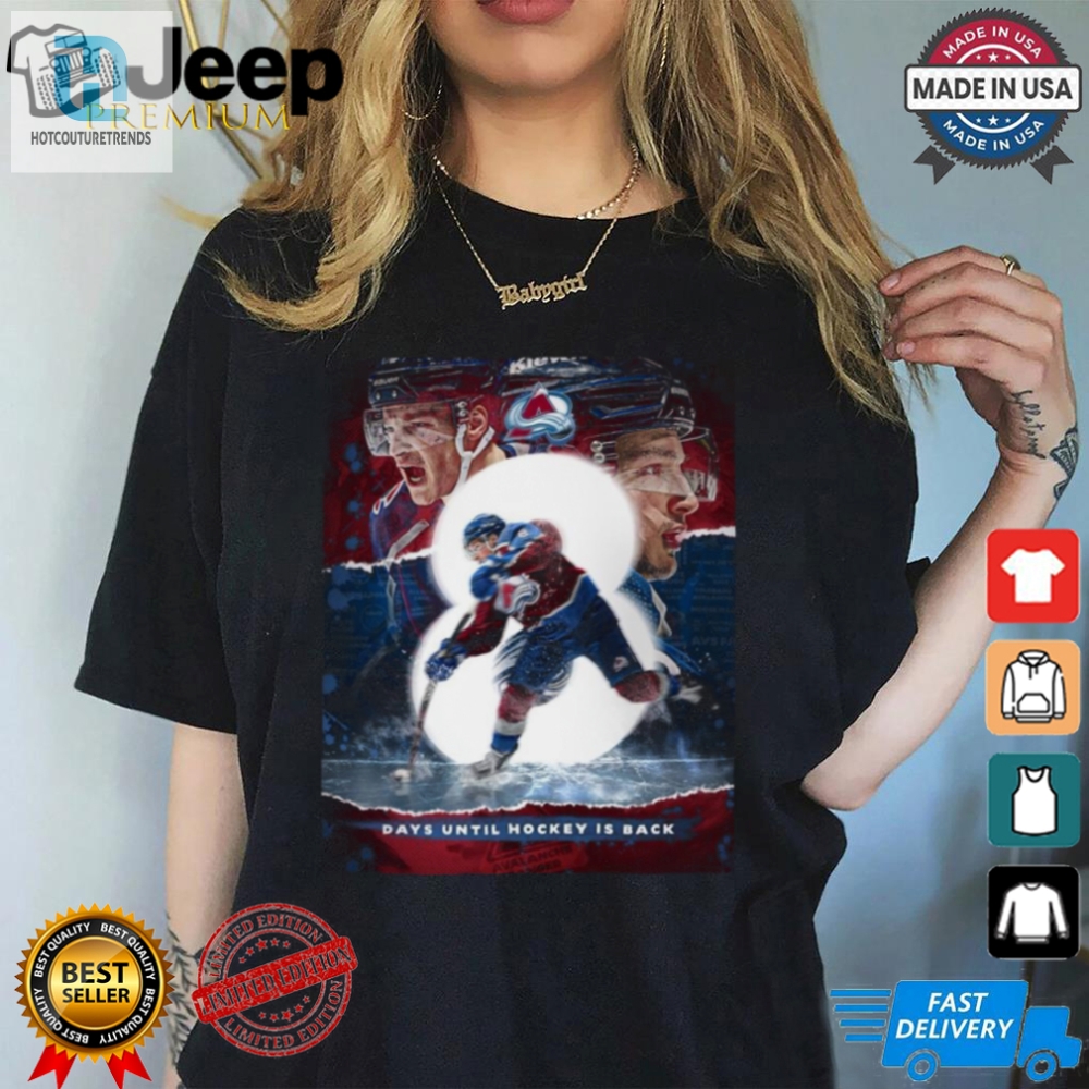 Official Colorado Avalanche Days Until Hockey Is Back Goavsgo Poster T Shirt 