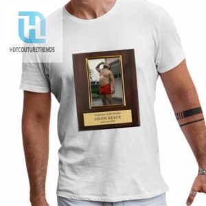 Employee Of The Month Jason Kelce Shirt hotcouturetrends 1 1