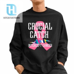 Crucial Catch Intercept Cancer For Warriors Shirt hotcouturetrends 1 2