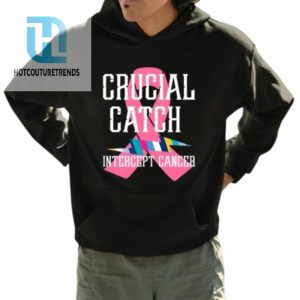 Crucial Catch Intercept Cancer For Warriors Shirt hotcouturetrends 1 3