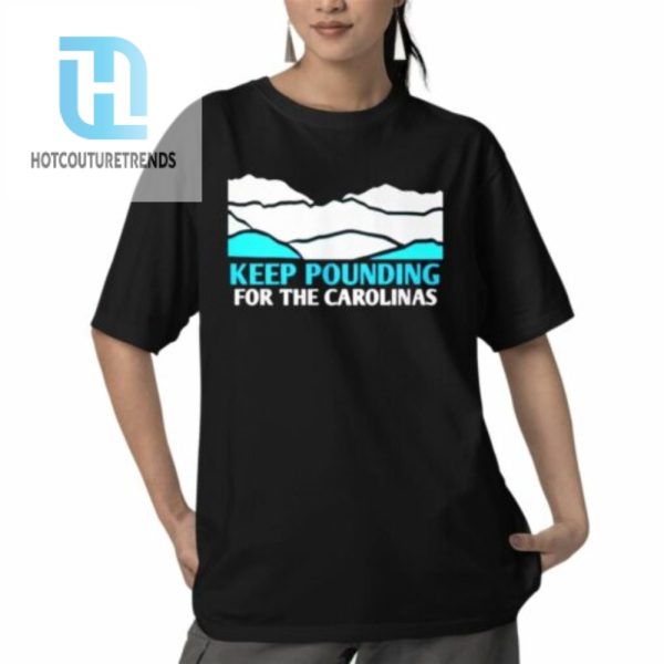 Panthers Keep Pounding For The Carolinas Shirt hotcouturetrends 1