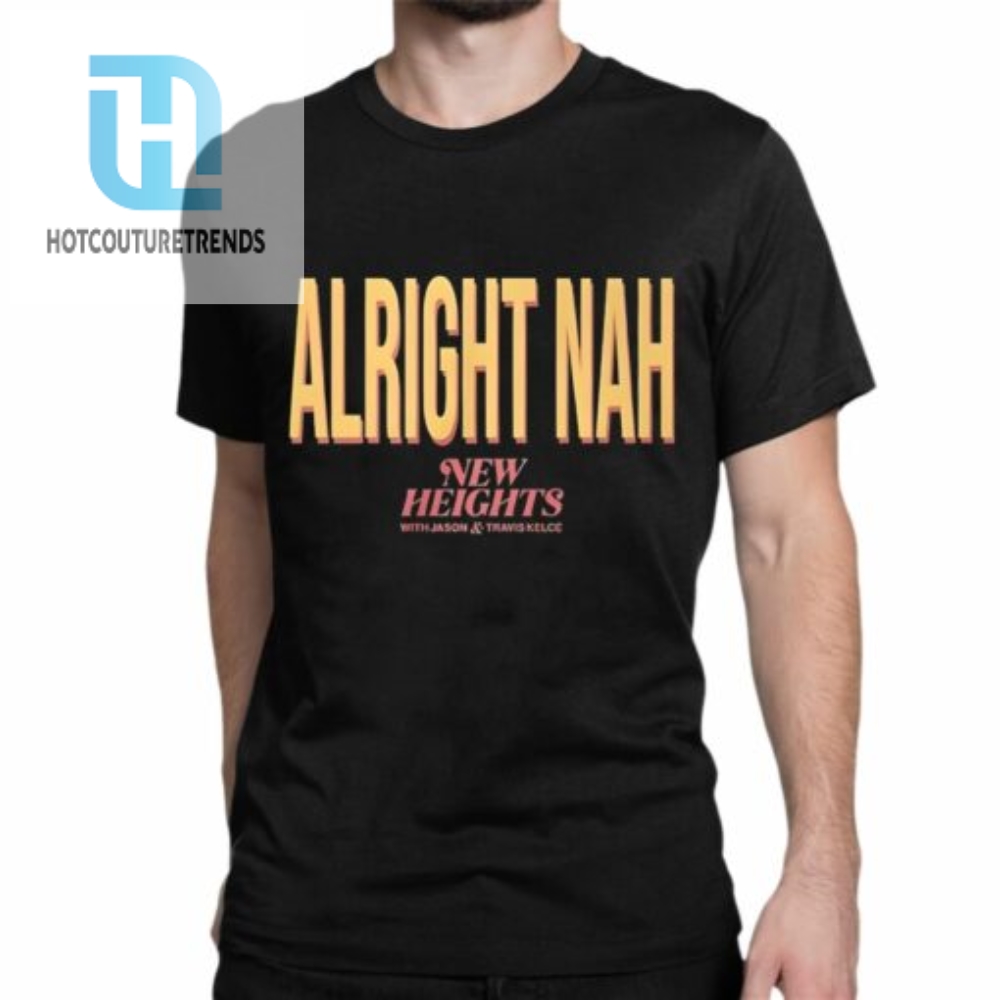 Kylie Kelce Alright Nah Shirt 