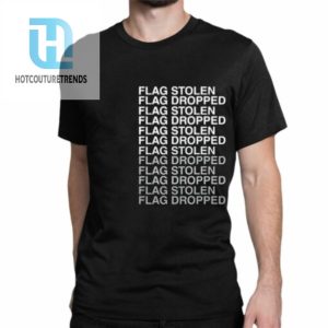 The Act Man Flag Stolen Flag Dropped Shirt hotcouturetrends 1 1