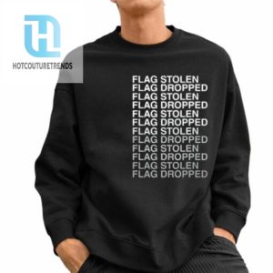 The Act Man Flag Stolen Flag Dropped Shirt hotcouturetrends 1 2