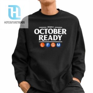 Mets 2024 October Ready Lfgm Shirt hotcouturetrends 1 2