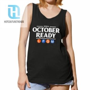 Mets 2024 October Ready Lfgm Shirt hotcouturetrends 1 4