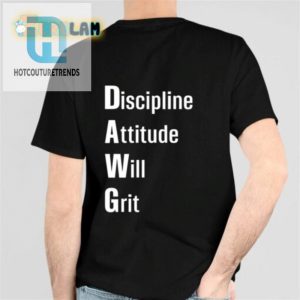 Malik Nabers Dawg Discipline Attitude Will Grit Shirt hotcouturetrends 1 4