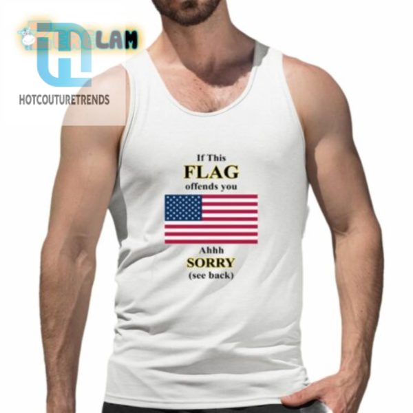 If This Flag Offends You Ahhh Sorry See Back Shirt hotcouturetrends 1 4