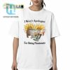 I Wont Apologize For Being Passionate Shirt hotcouturetrends 1 1