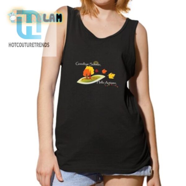 Goodbye Summer Hello Autismn Shirt hotcouturetrends 1 4