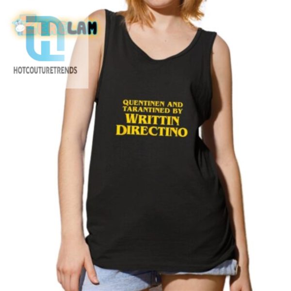 Quentinen And Tarantined By Writtin Directino Shirt hotcouturetrends 1 4