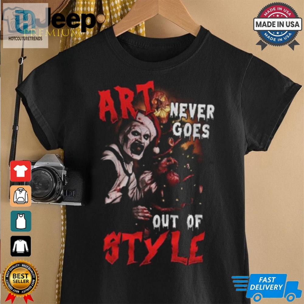 Terrifier 3 Art Never Goes Out Of Styles Hoodie T Shirt 