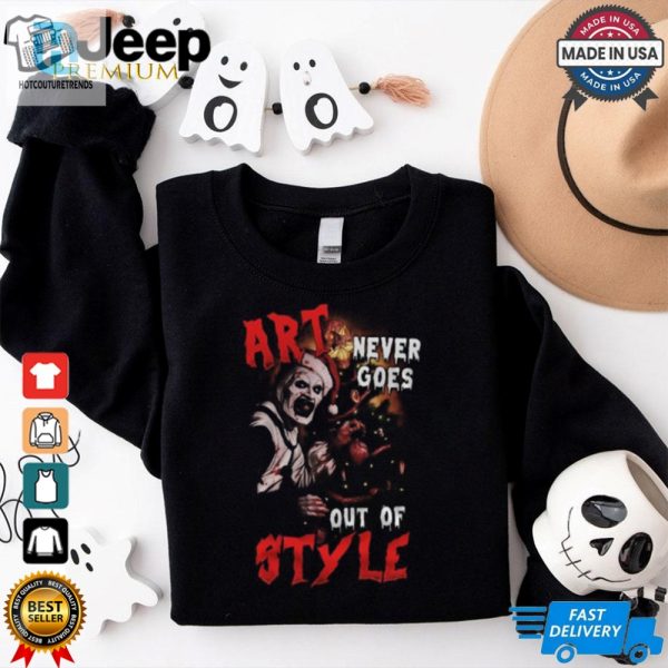 Terrifier 3 Art Never Goes Out Of Styles Hoodie T Shirt hotcouturetrends 1 2