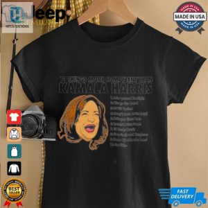 10 Things More Competent Than Kamala Harris Shirt hotcouturetrends 1 1