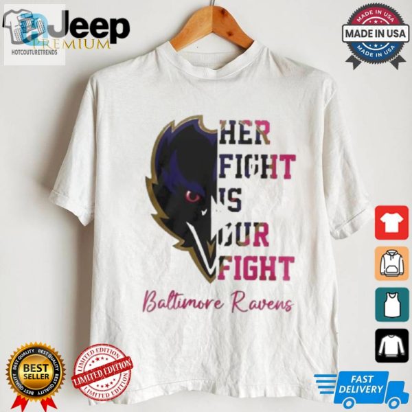 Baltimore Ravens Her Fight Is Our Fight Tackle Cancer 2024 T Shirt hotcouturetrends 1