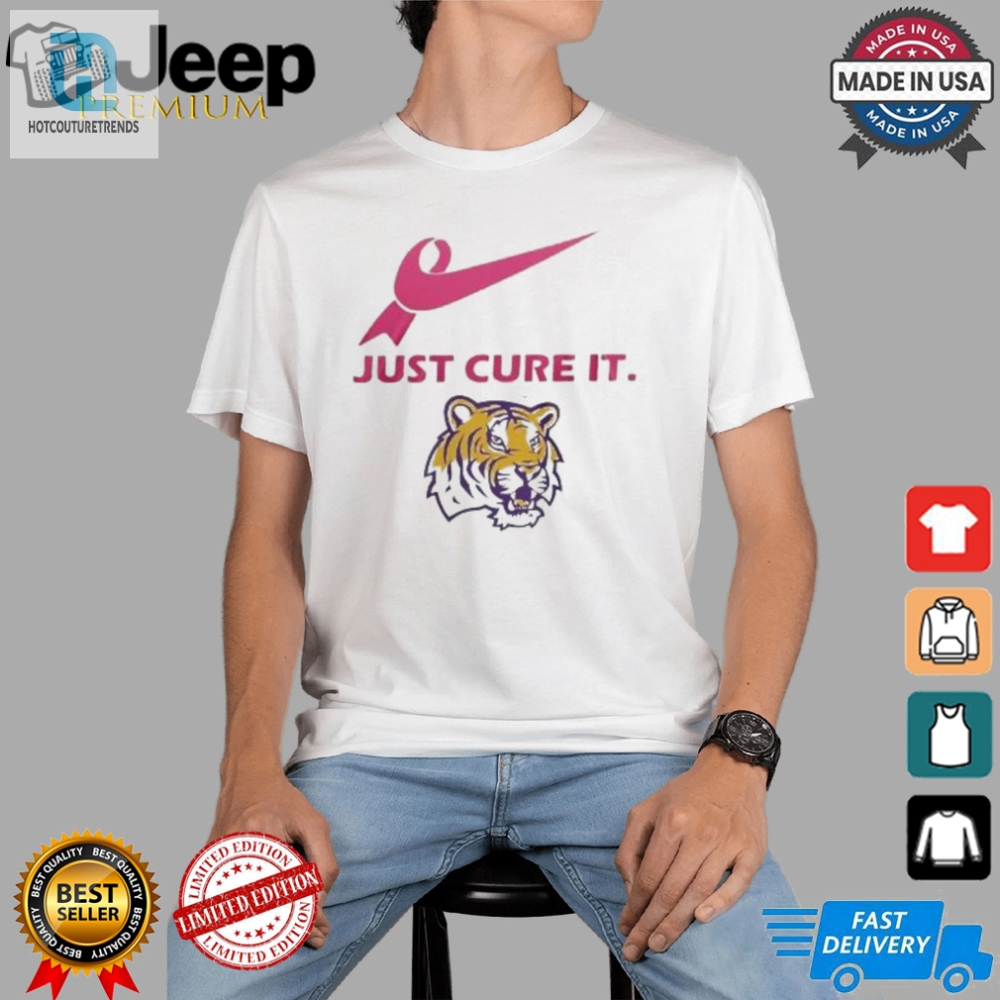 Lsu Tigers Just Cure It 2024 T Shirt White 