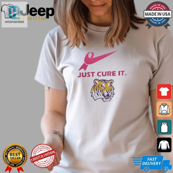 Lsu Tigers Just Cure It 2024 T Shirt White hotcouturetrends 1 3