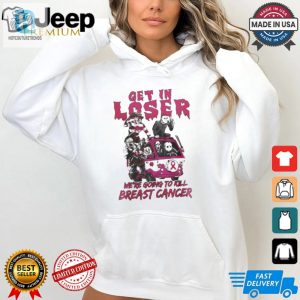 Horror Movies Get In Loser Were Going To Kill Breast Cancer T Shirt hotcouturetrends 1 2