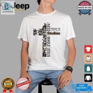 Pittsburgh Steelers Jesus Won All I Need Today Is A Little Bit Of Saints And A Whole Lot Of Jesus T Shirt White hotcouturetrends 1 1