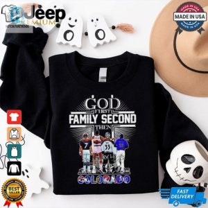 God First Family Second Then Colorado Sports Signature 2024 Shirt hotcouturetrends 1 3