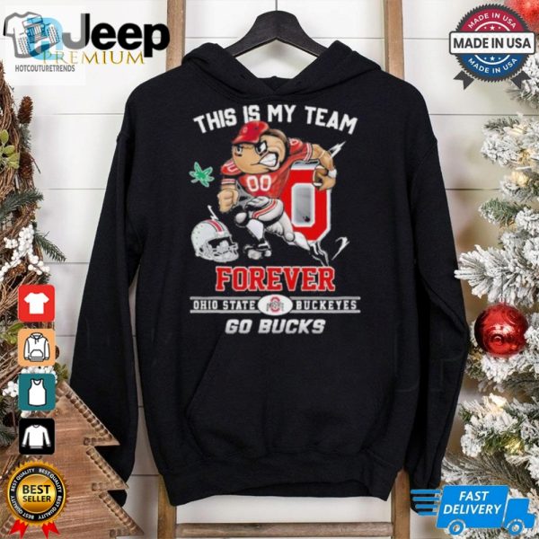 Official This Is My Team Forever Ohio State Buckeyes Go Bucks Shirt hotcouturetrends 1 1