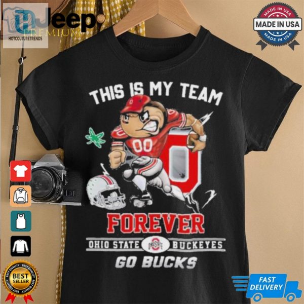 Official This Is My Team Forever Ohio State Buckeyes Go Bucks Shirt hotcouturetrends 1 2