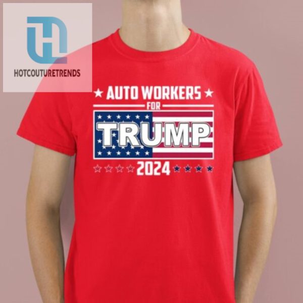 Auto Wokers For Trump 2024 Shirt hotcouturetrends 1