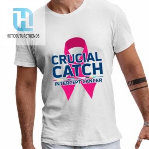 Crucial Catch Intercept Cancer Pink Ribbon Shirt hotcouturetrends 1 1