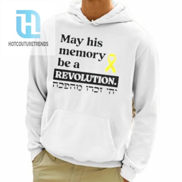 May His Memory Be A Revolution Shirt hotcouturetrends 1 2