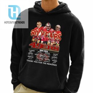 49Ers 80Th Anniversary 19442024 Thank You For The Memories Shirt hotcouturetrends 1 2