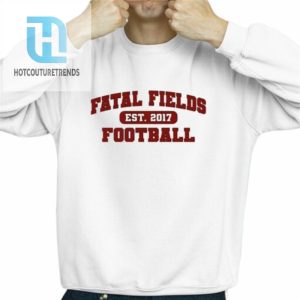 Fatal Fields Est 2017 Football Shirt hotcouturetrends 1 2