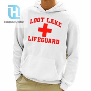 Loot Lake Lifeguard Shirt hotcouturetrends 1 3