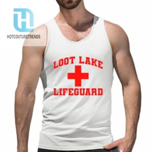 Loot Lake Lifeguard Shirt hotcouturetrends 1 4