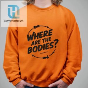 Where Are The Bodies Shirt hotcouturetrends 1 1